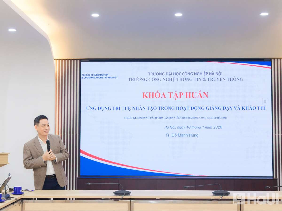Đại học Công nghiệp Hà Nội tổ chức tập huấn ứng dụng AI trong việc hỗ trợ giảng dạy và đánh giá kết quả học tập